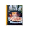 Ooni Cooking With Fire" Pizza Kookboek 2 Ooni Cooking With Fire" Pizza Kookboek -Keukengrill ooni cooking with fire pizza kookboek
